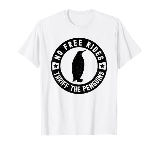 Penguin Tariffs Funny Political Liberation Day Men Women T-Shirt