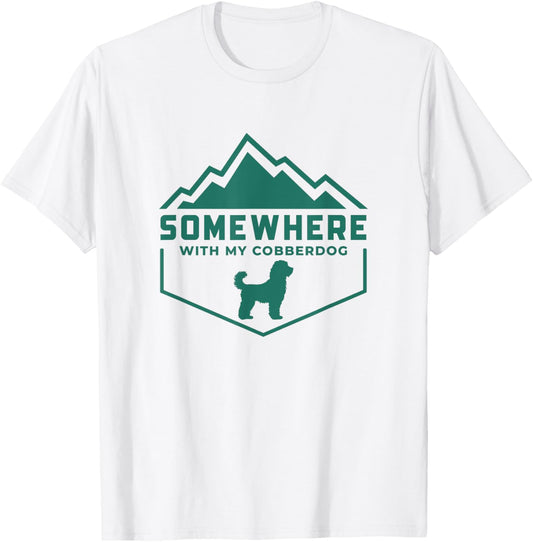 Somewhere With My Australian Cobberdog Outdoor Dog Gift T-Shirt