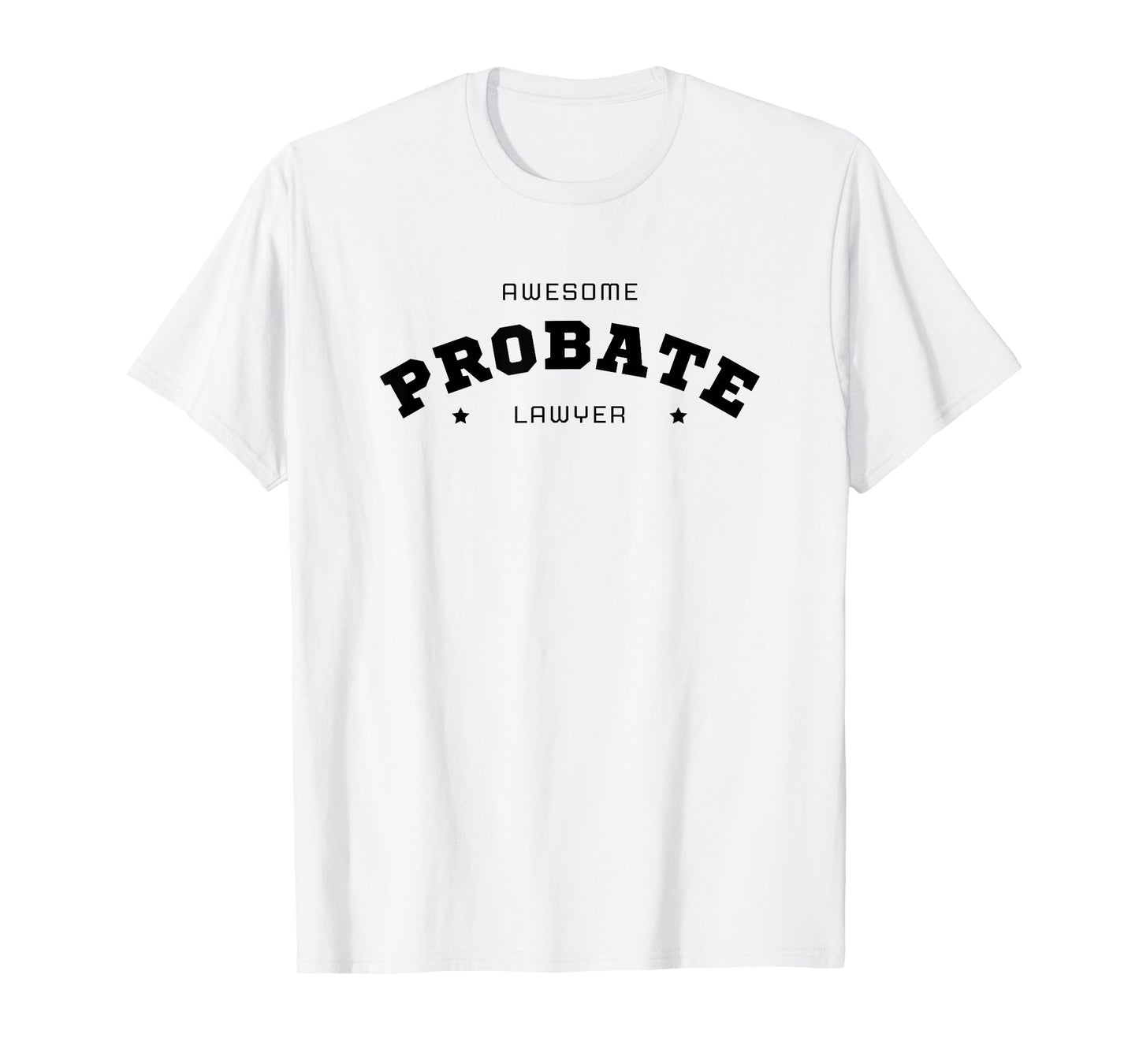 Awesome Probate Lawyer T-Shirt