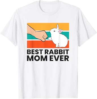 Best Rabbit Mom Ever Funny Rabbit Mother Rabbit Bunny T-Shirt