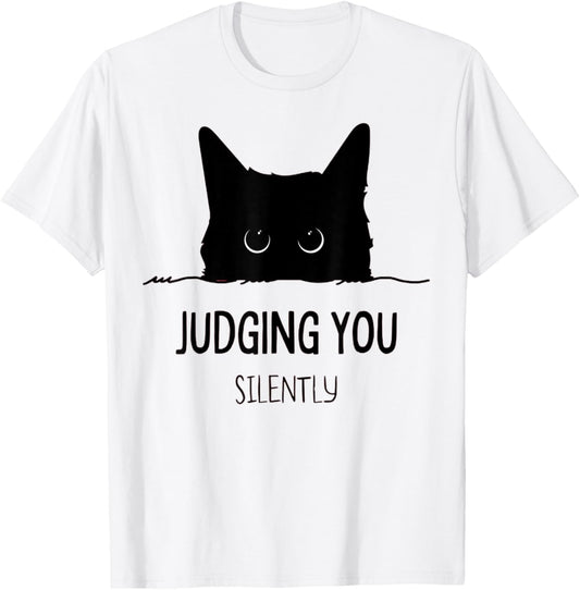 Cat Judging You Silently Funny Black Cat Mom Dad T-Shirt