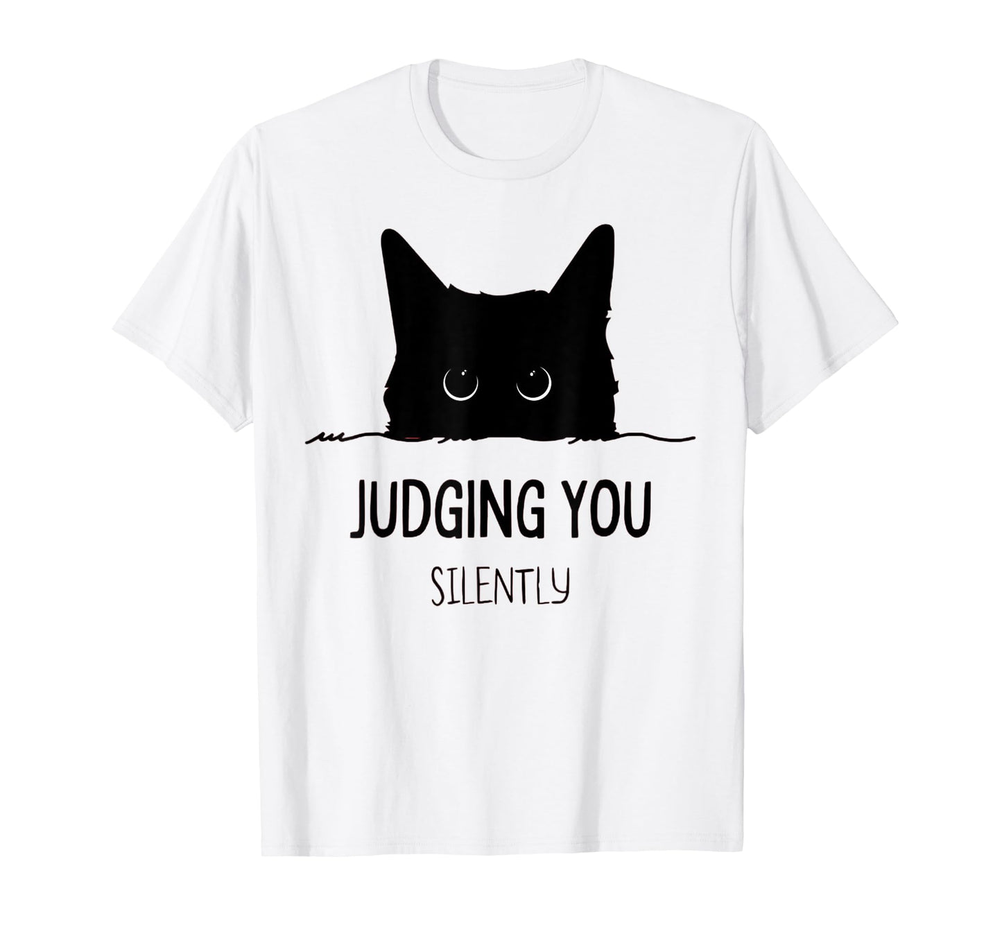 Cat Judging You Silently Funny Black Cat Mom Dad T-Shirt for Men Women Girls Kids