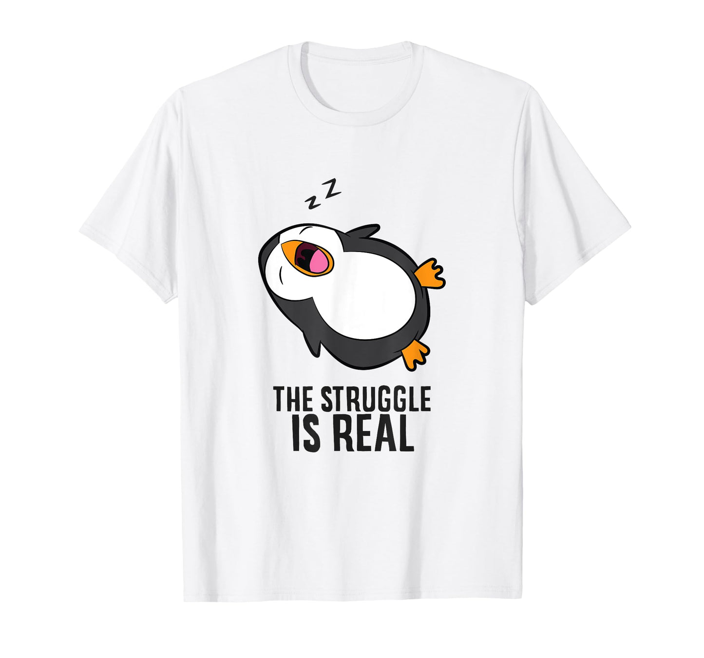 Lazy Penguin The Struggle Is Real T-Shirt