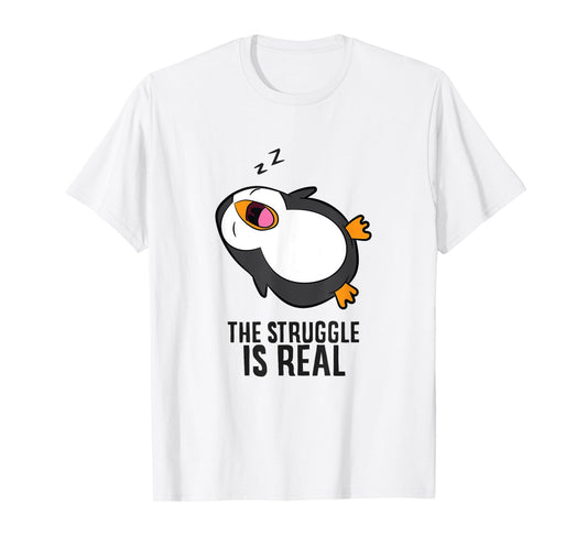 Lazy Penguin The Struggle Is Real T-Shirt