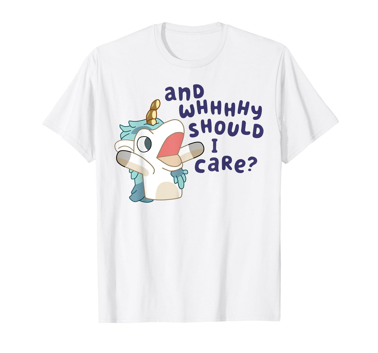 And Why Should I Care Funny Cute Unicorn Lovers Saying T-Shirt