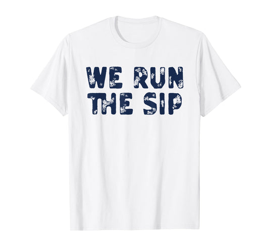 Mississippi We Run The Sip T-Shirt