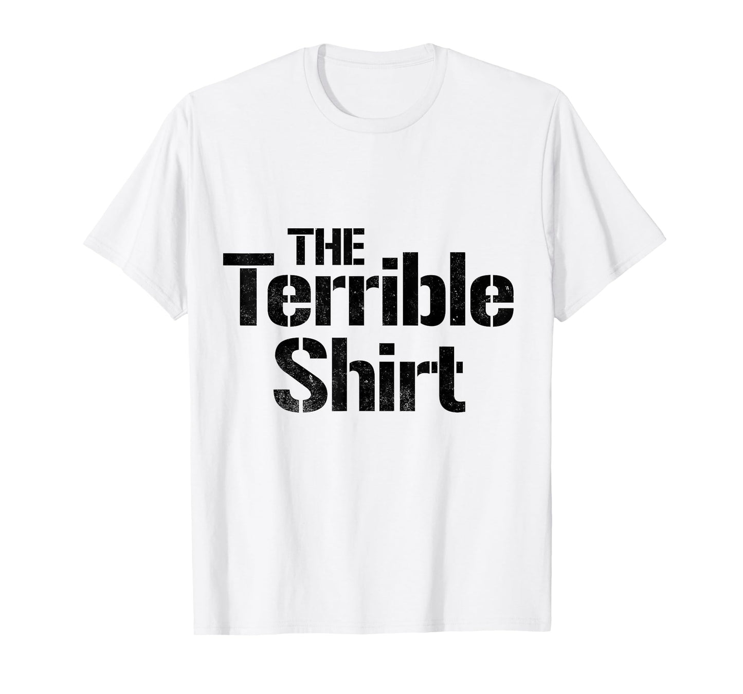 The Terrible T-Shirt