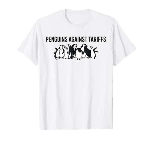 Funny Penguins Against Tariffs - No Tax for Penguins T-Shirt