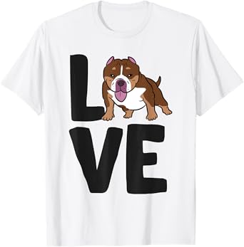 American Bully Owner I Love American Bully Dogs T-Shirt