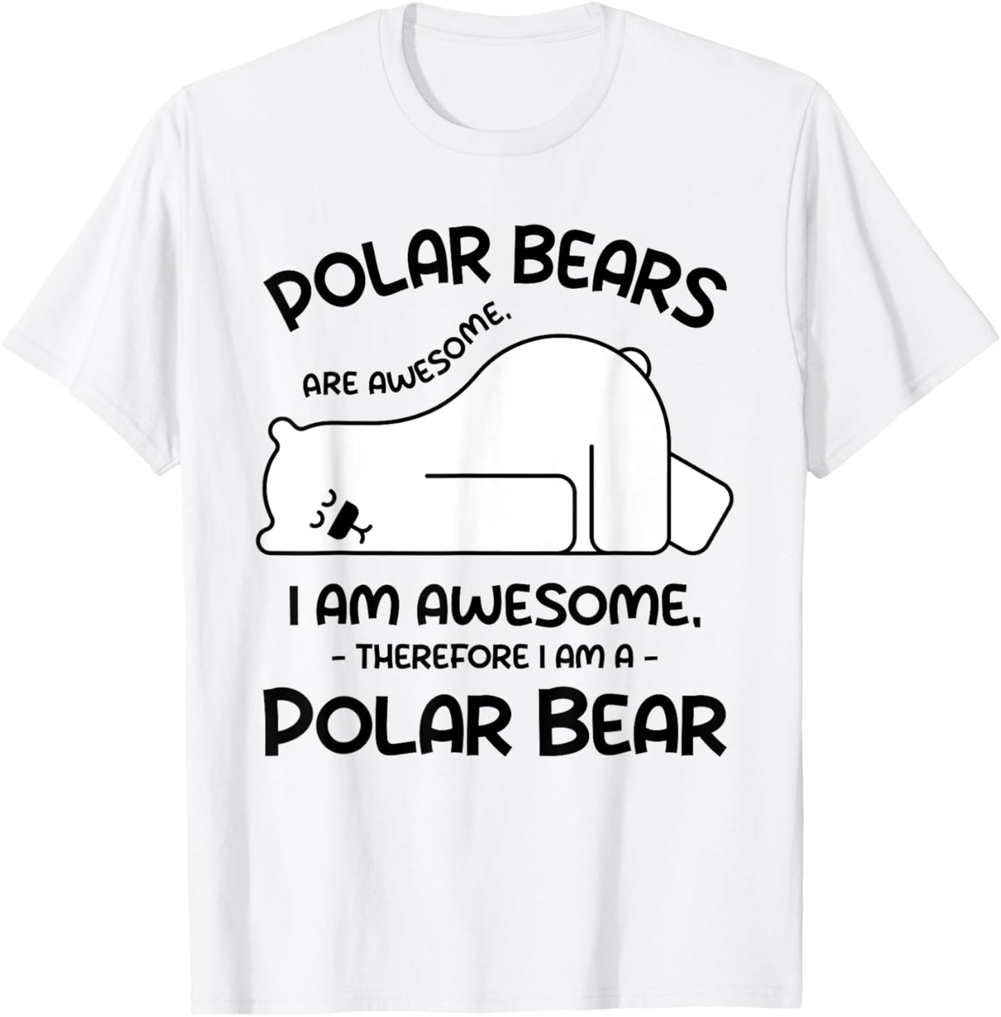 Awesome Cartoon I am a Polar Bear Shirt for Polar Bear Lover T-Shirt