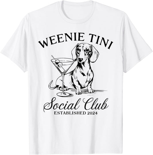 Dachshund Weenie Tini Social Club Lover funny Weiner Dog T-Shirt