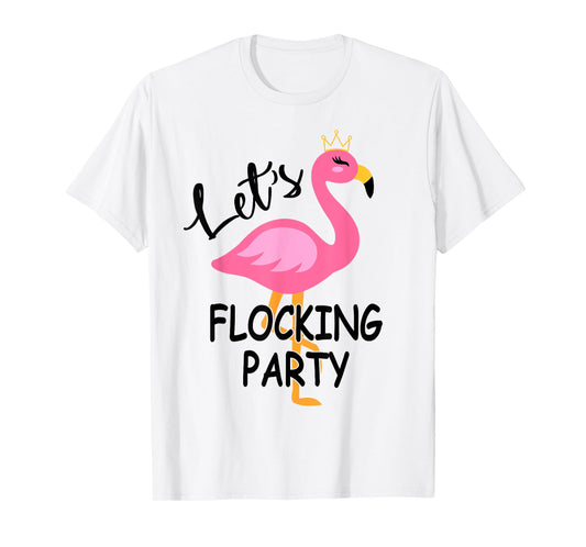 Let's Flocking Party Matching Flamingo Bachelorette Party T-Shirt