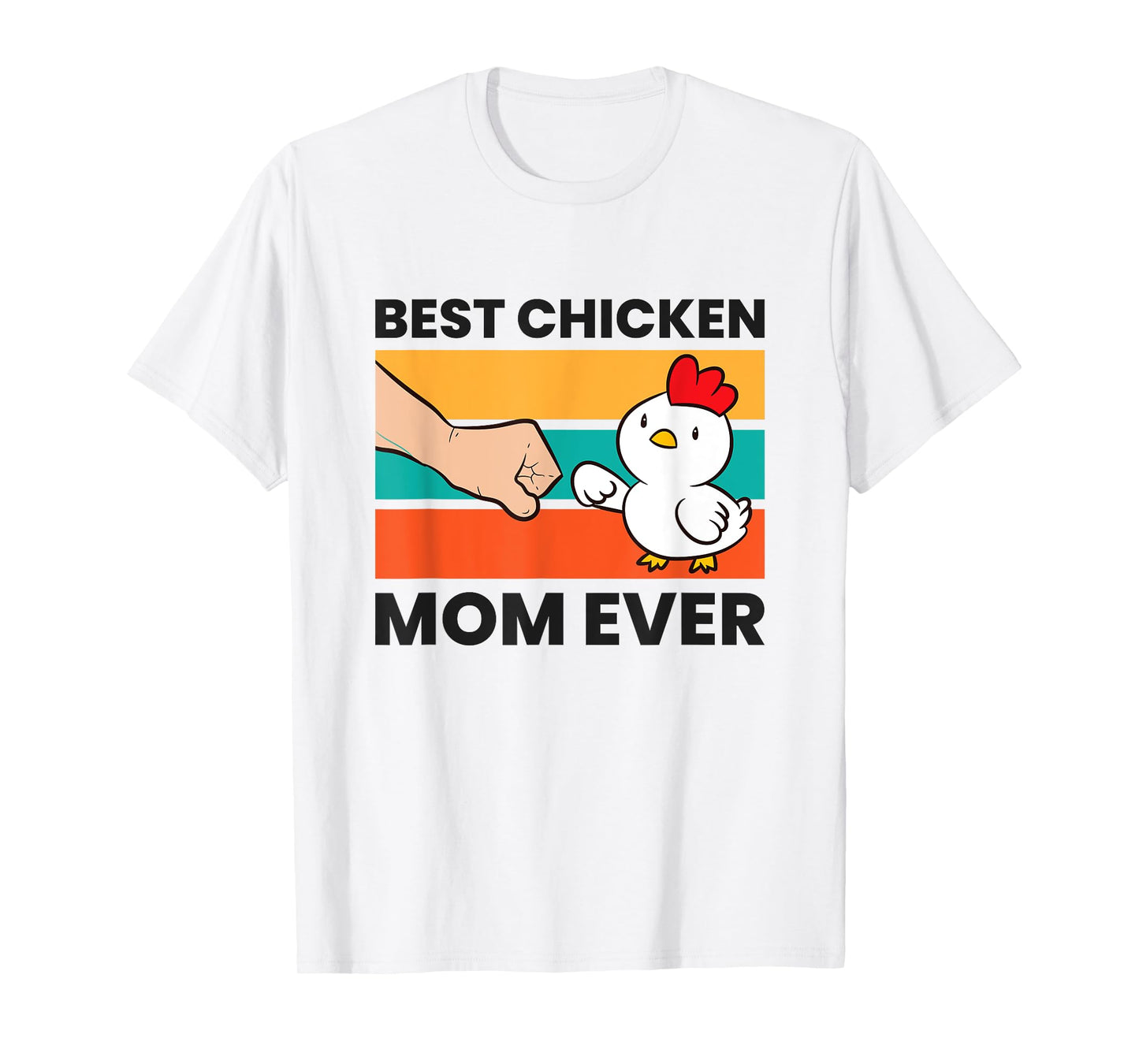 Best Chicken Mom Ever T-Shirt