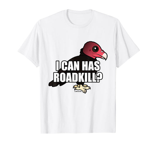 I Can Has Roadkill Funny Cartoon Turkey Vulture Bird Meme T-Shirt