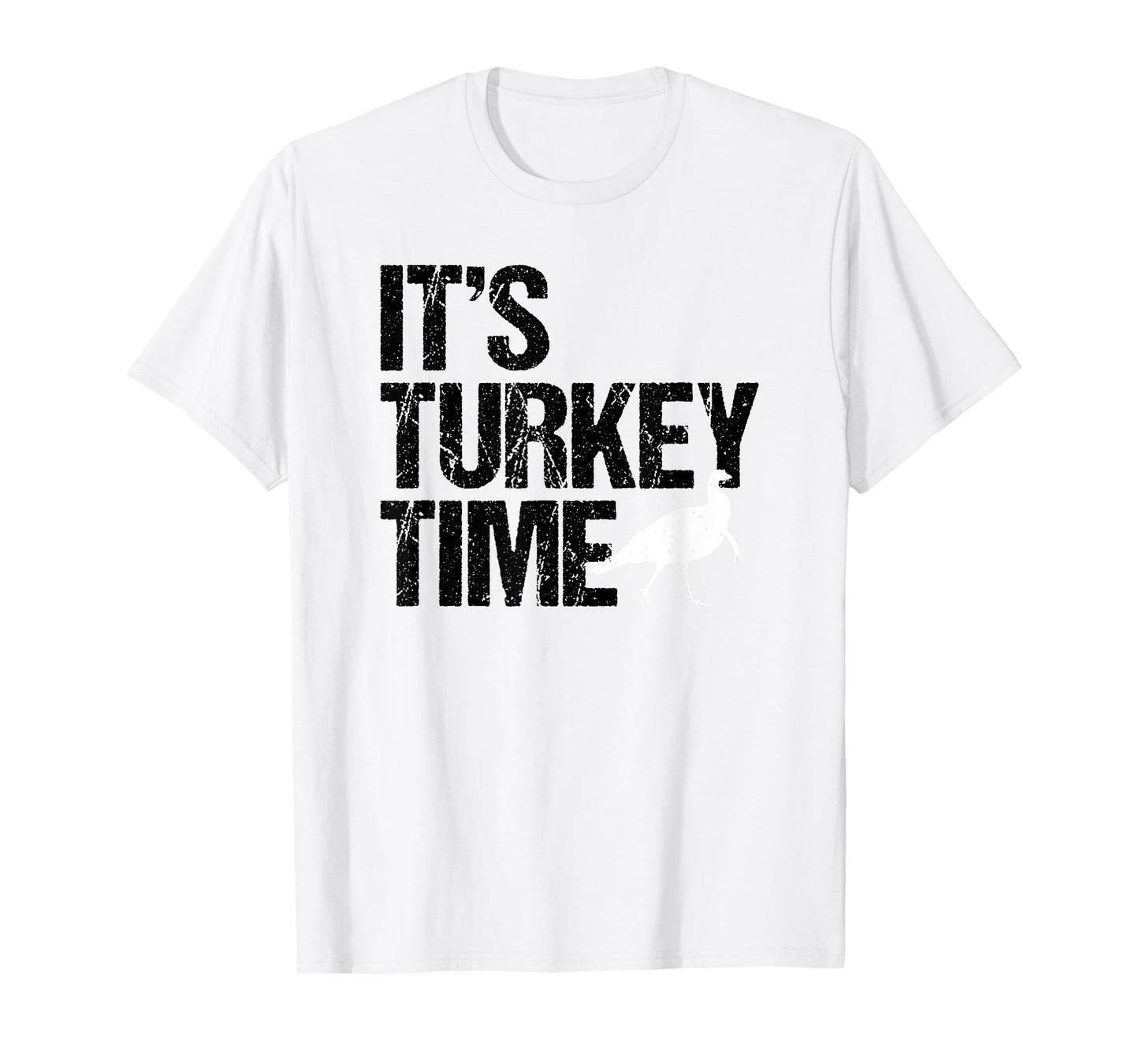 It's Turkey Time, Turkey Hunting, Hunter, Big Design T-Shirt
