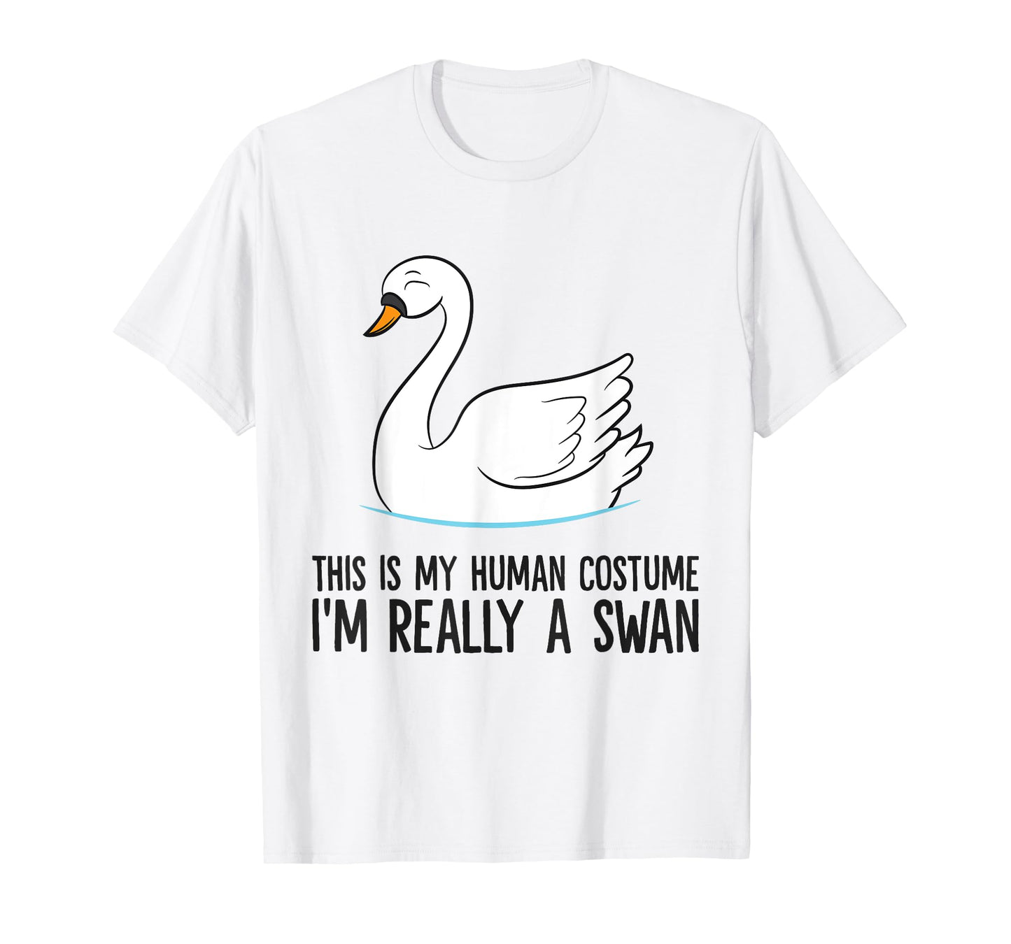 This Is My Human Costume I'm Really A Swan T-Shirt