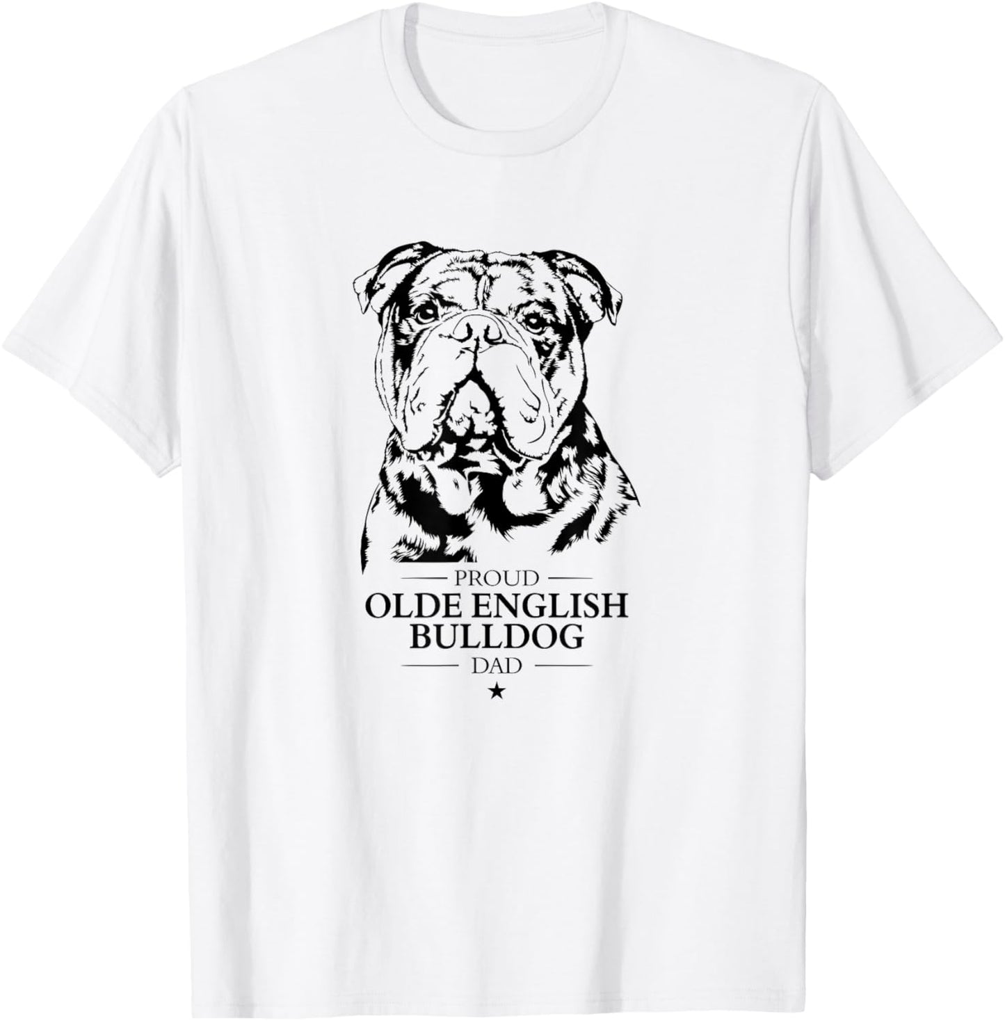 Proud Olde English Bulldog dad dog Olde English Bulldog dog T-Shirt