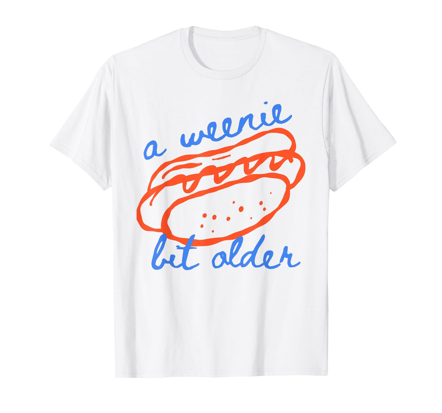 A Weenie Bit Older Funny Hotdog Pun Birthday Design T-Shirt