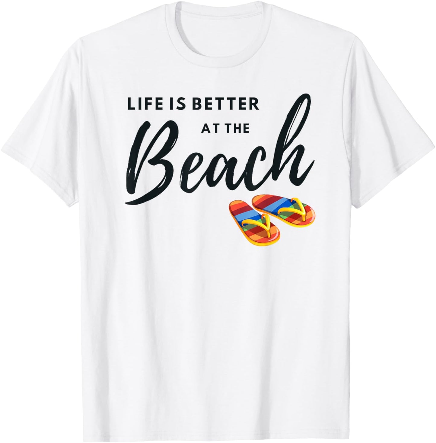 Life is Better at the Beach Summer Vacation White T-Shirt