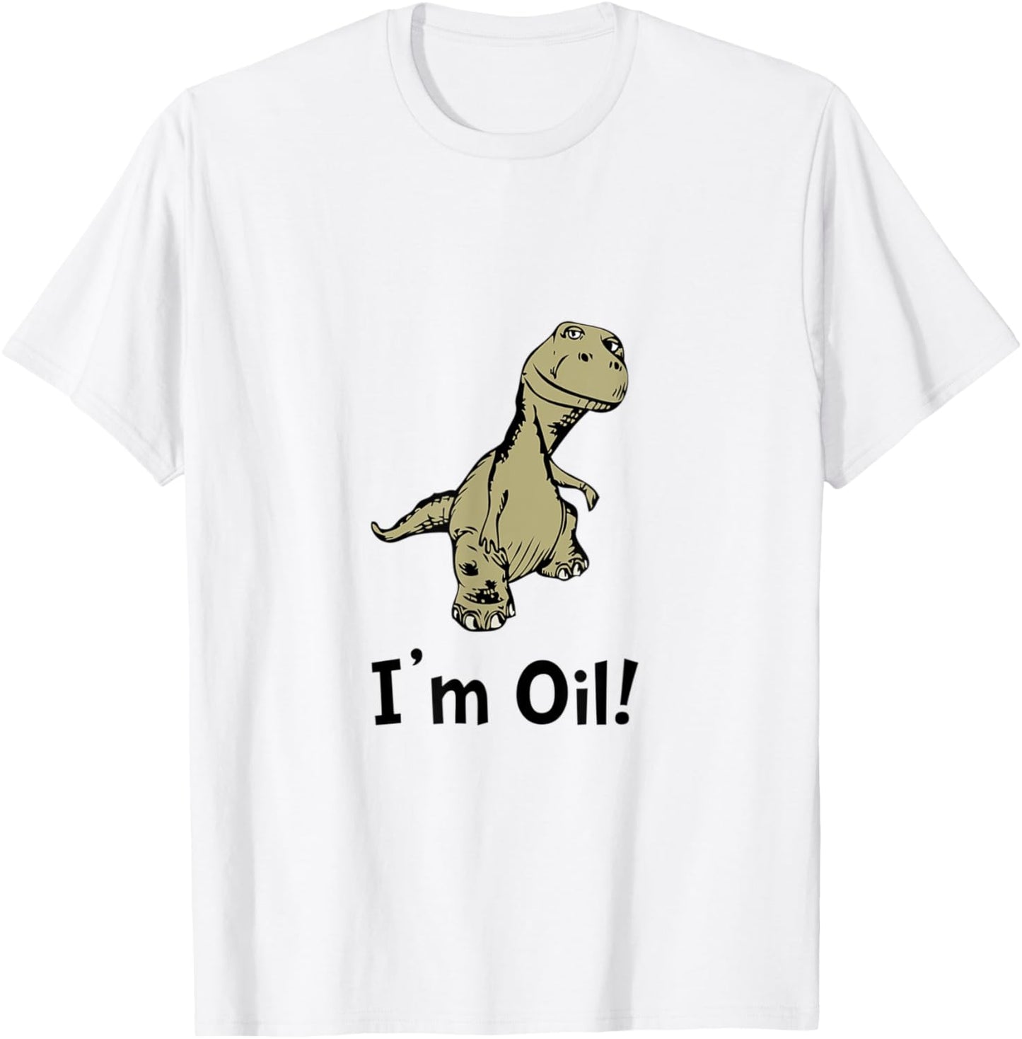 Dino Oil Dinosaur Fan Joke Funny T-Shirt T-Shirt