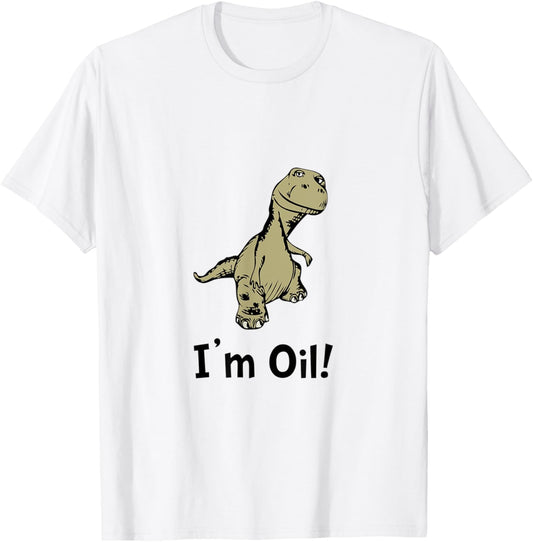 Dino Oil Dinosaur Fan Joke Funny T-Shirt T-Shirt