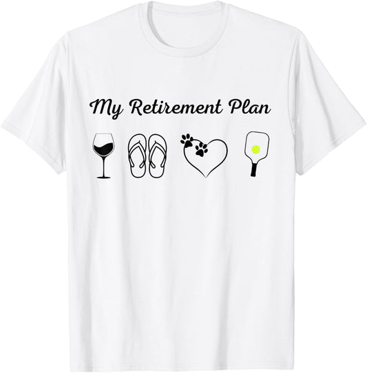 Funny Pickleball Retirement Plan Wine Dog Lover T-Shirt