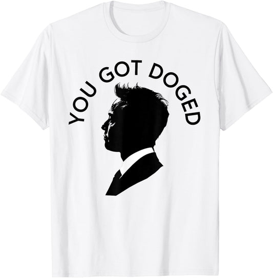 You Got Doged T-Shirt