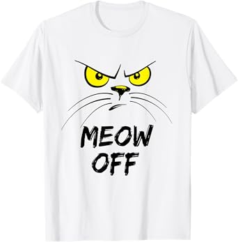 Angry Cat Commands Meow Off T-Shirt