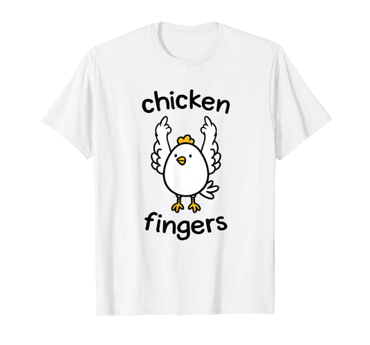 Chicken fingers - funny chicken flipping the bird T-Shirt