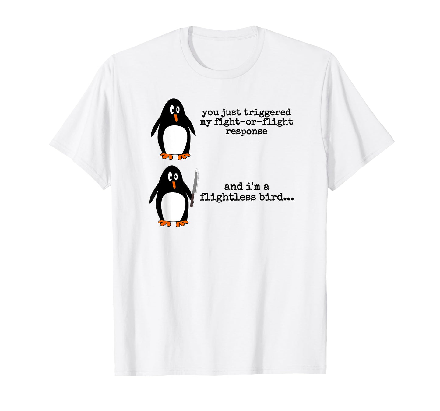 Penguin Fight Or Flight Meme Funny Nervous Flightless Bird T-Shirt