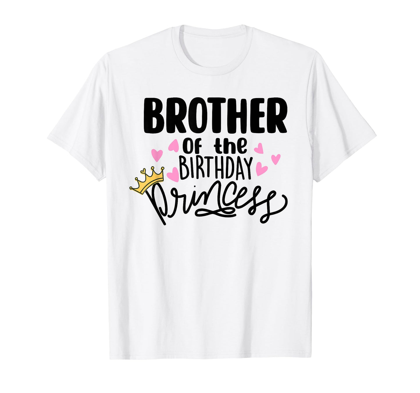 Brother Of The Birthday Princess Party Toddler Girl Family T-Shirt