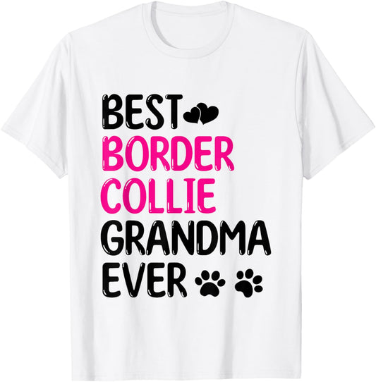 Best Border collie Grandma Ever Dogs Presents for Grandmas T-Shirt
