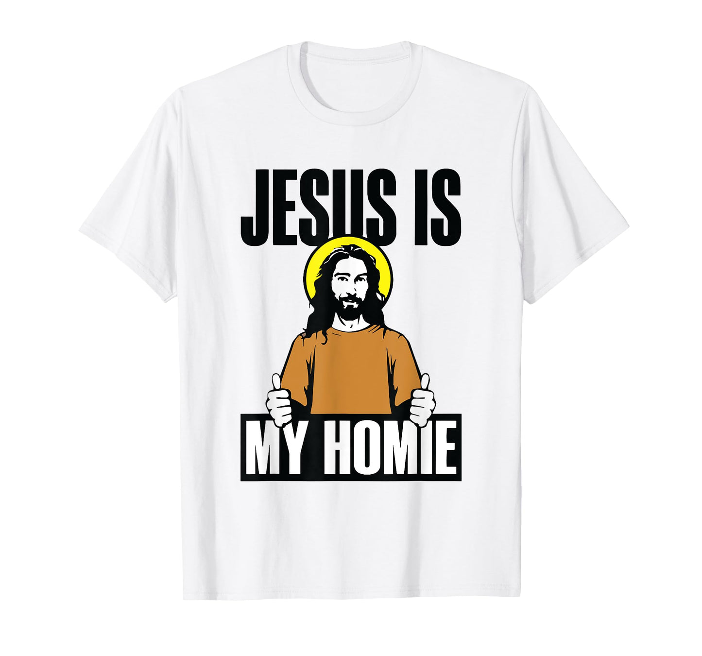 jesus is my homie religious christian funny T-Shirt