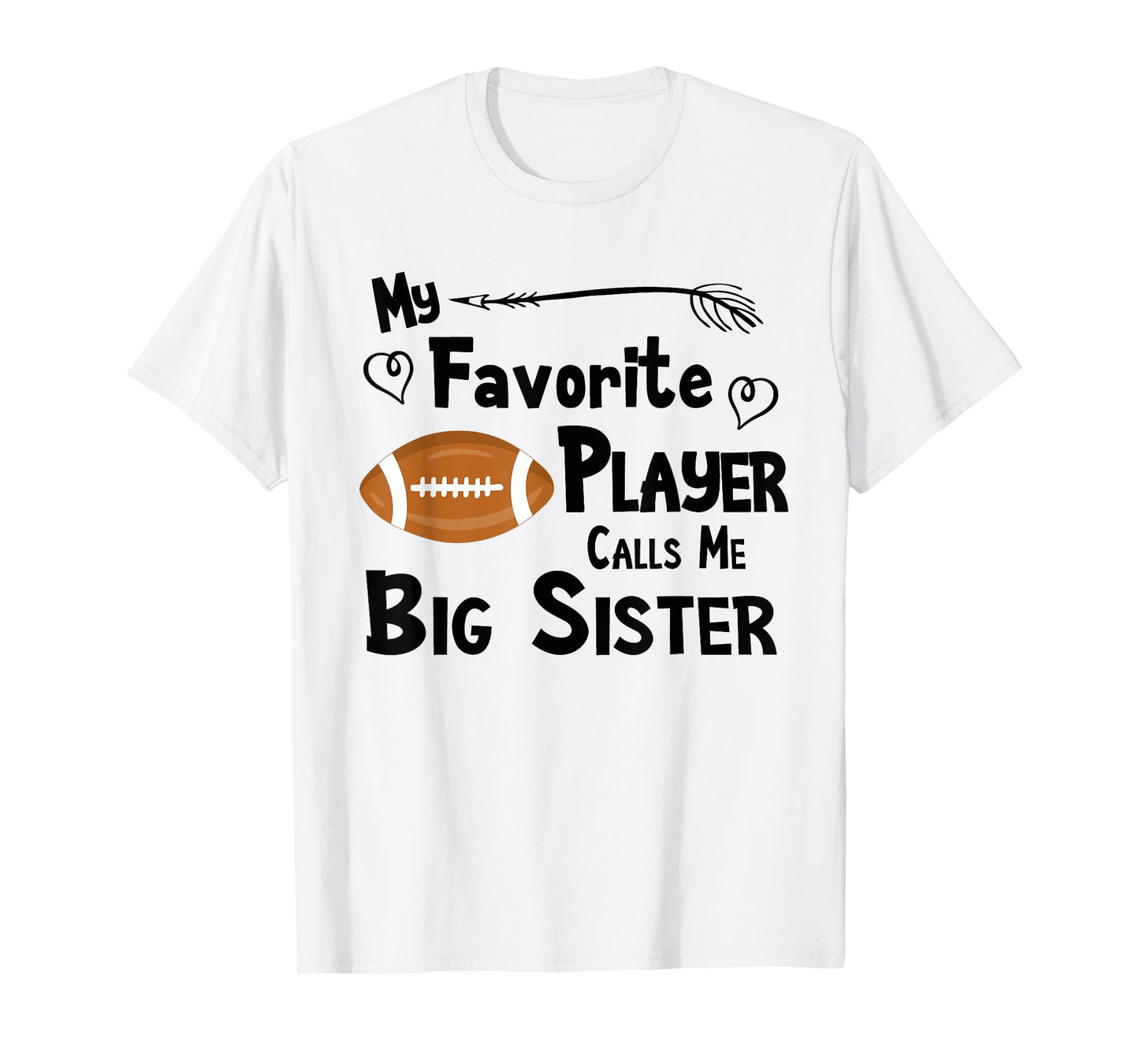 Favorite Player Big Sister Football T-Shirt