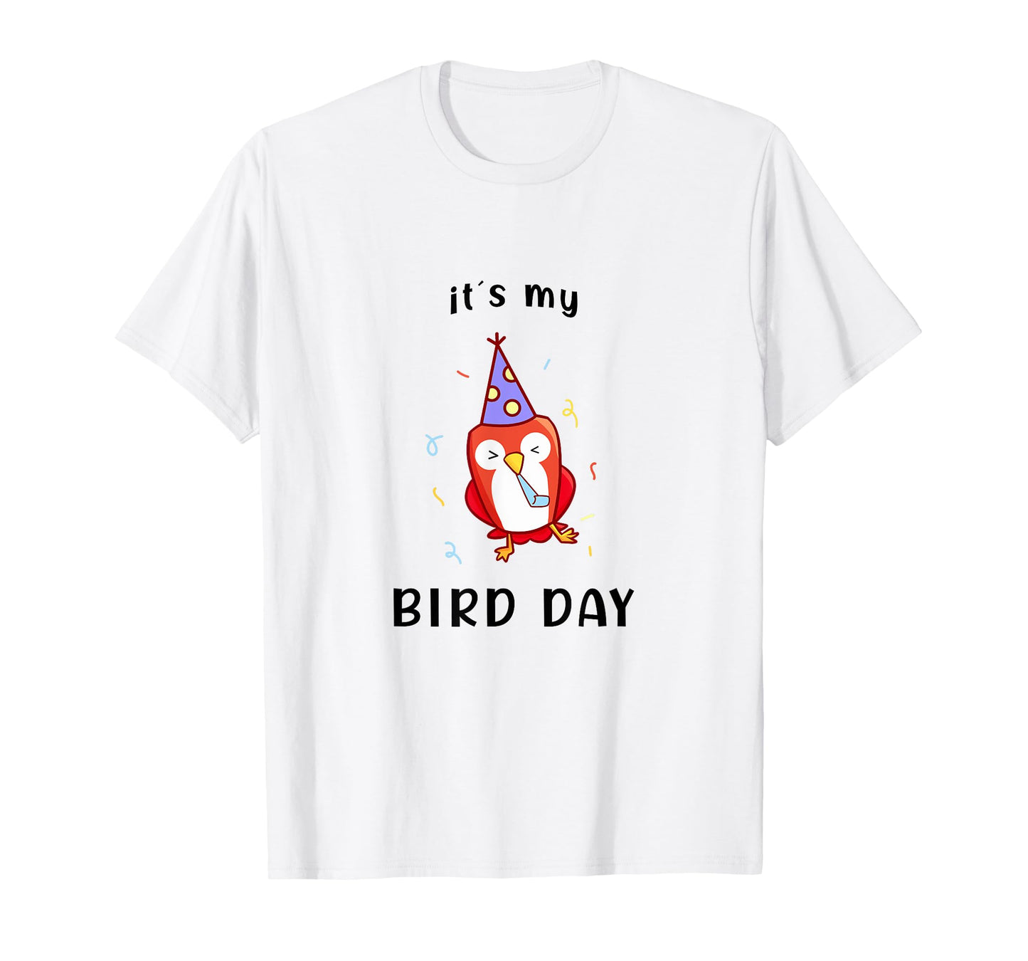 It's My Bird-Day Funny Happy Birthday T-Shirt