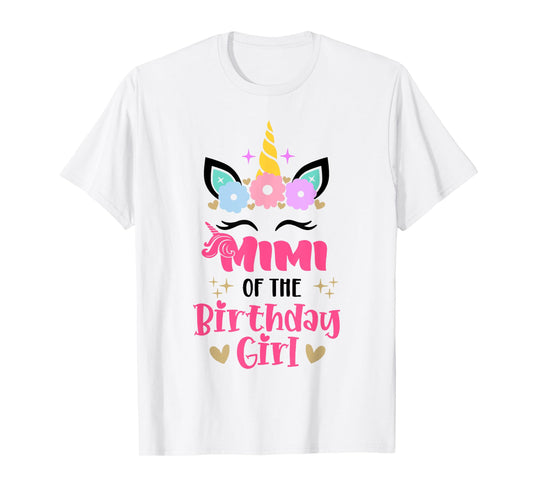 Mimi Of The Birthday Girl Family Matching Unicorn Birthday T-Shirt