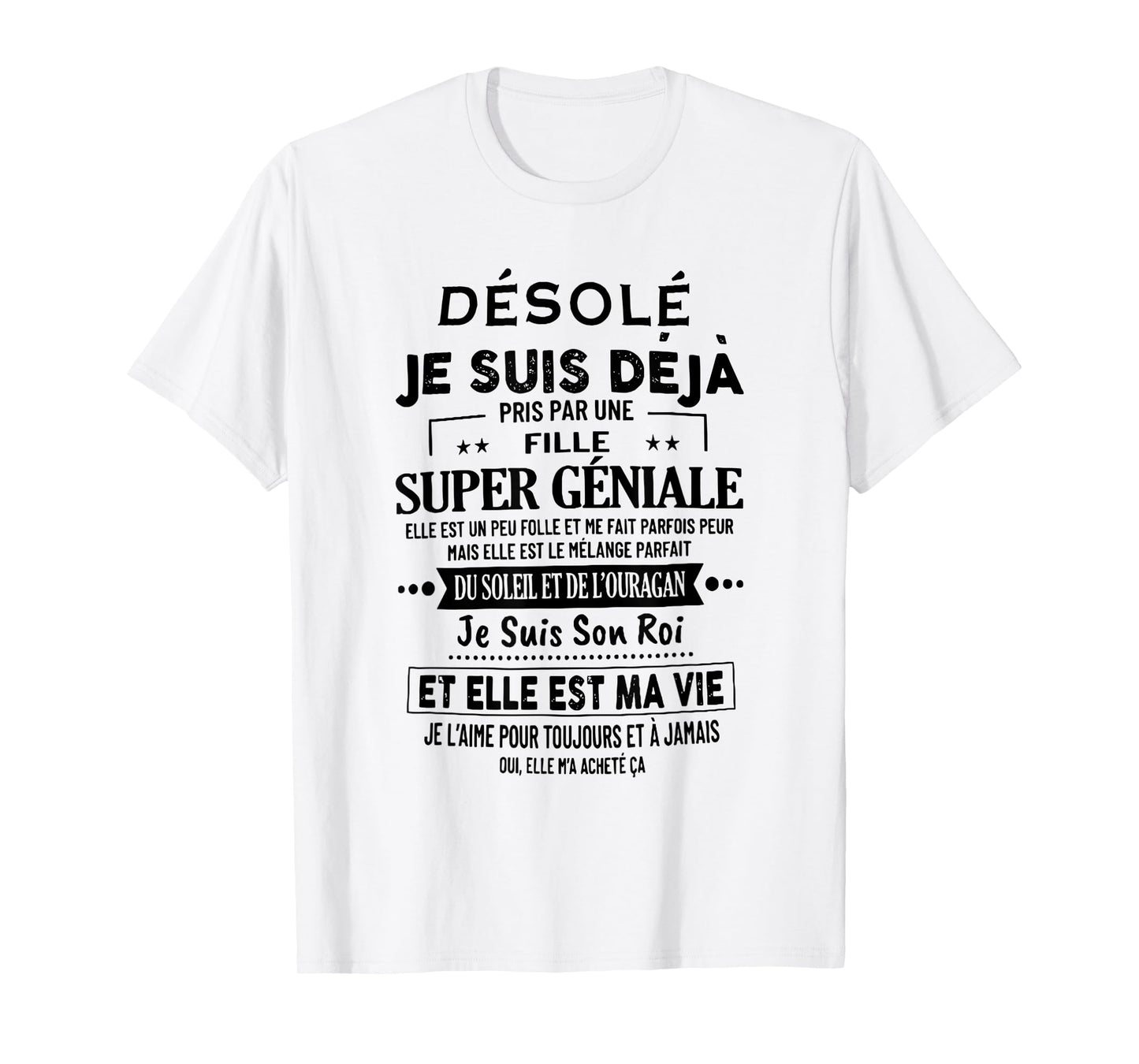 Desolé "I am already taken by a super awesome girl" T-Shirt