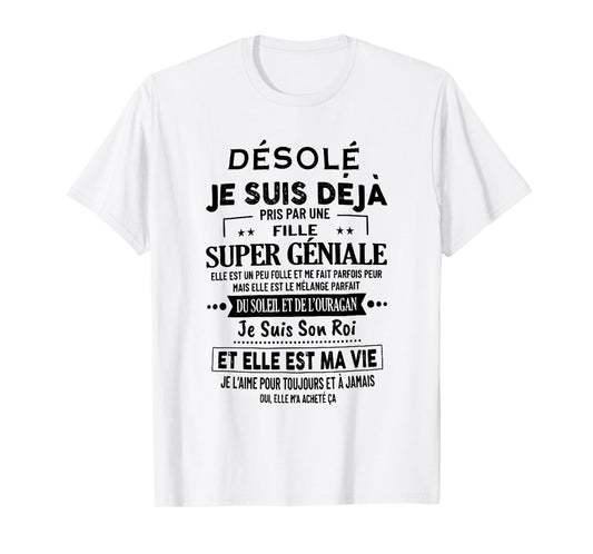 Desolé "I am already taken by a super awesome girl" T-Shirt