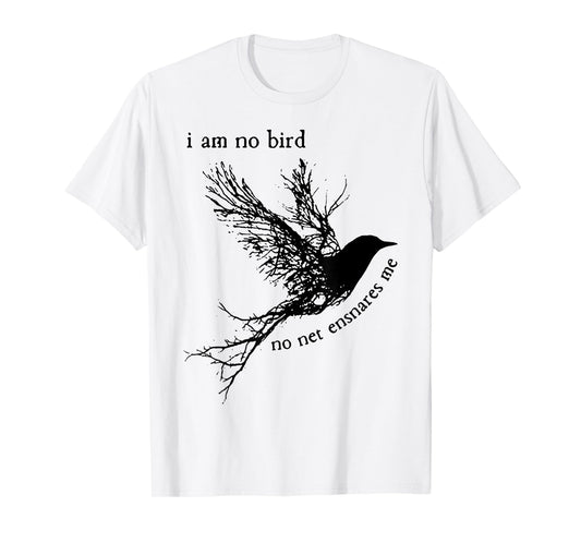 I Am No Bird No Net Ensnares Me T-Shirt