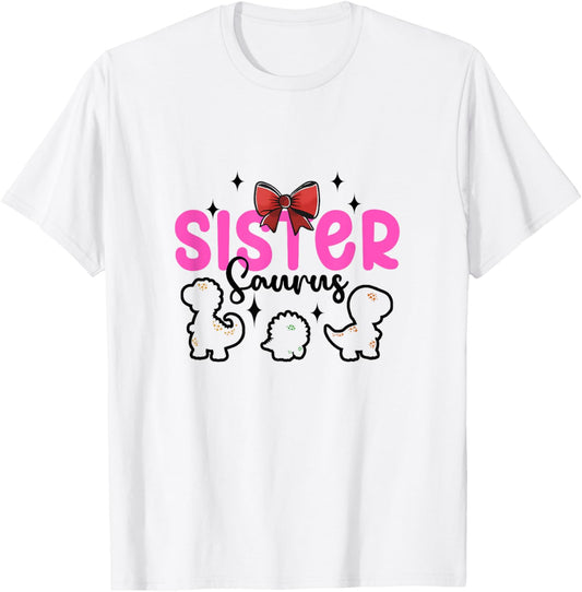 Dinosaur Sister Big Sistersaurus Sisters Siblings T-Shirt