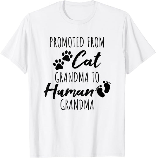 Promoted From Cat Grandma To Human Grandma T-Shirt