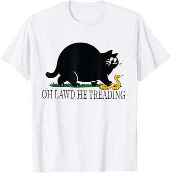 OH LAWD HE TREADING-FUNNY CAT Men Women T-Shirt