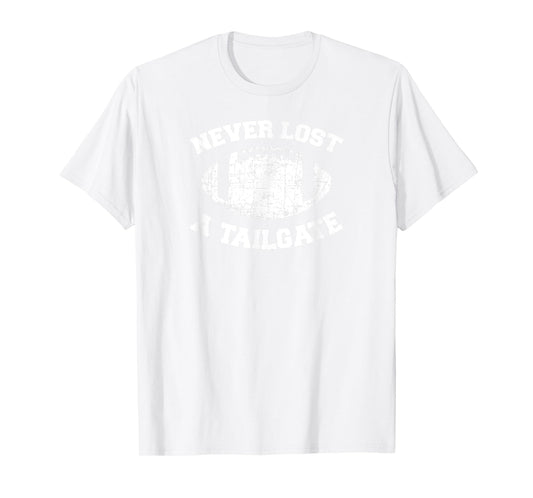 Never Lost A Tailgate Football Game Day Shirt Gift Light T-Shirt