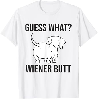 Cute Guess What Dachshund Butt Wiener Dog Doxie Lover T-Shirt