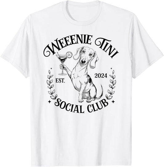 Dachshund Weenie Tini Social Club Lover funny Weiner Dog T-Shirt