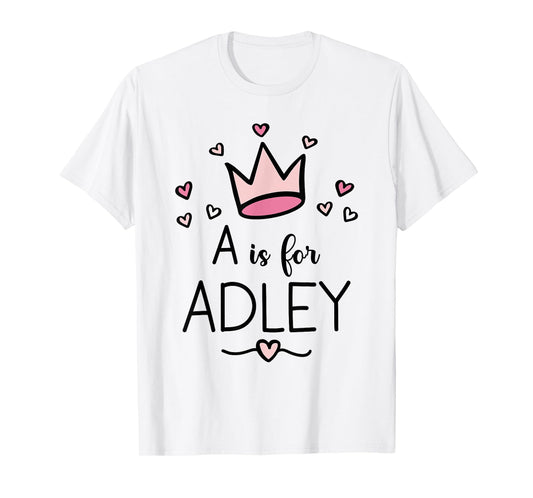 First Name Adley Personalized A Is For Adley T-Shirt