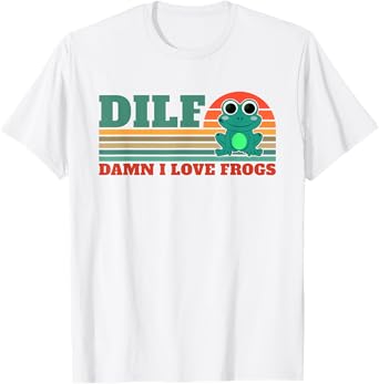 DILF-Damn I Love Frogs Funny Saying Frog-Amphibian Lovers T-Shirt
