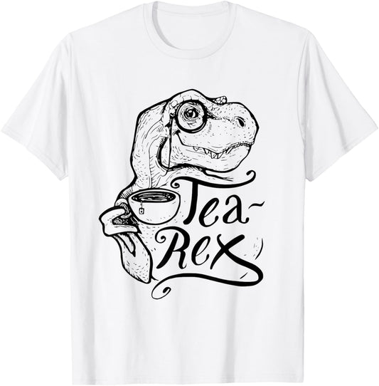 Tea Rex Funny Tee For Tea Drinkers And Dinosaur Lovers T-Shirt