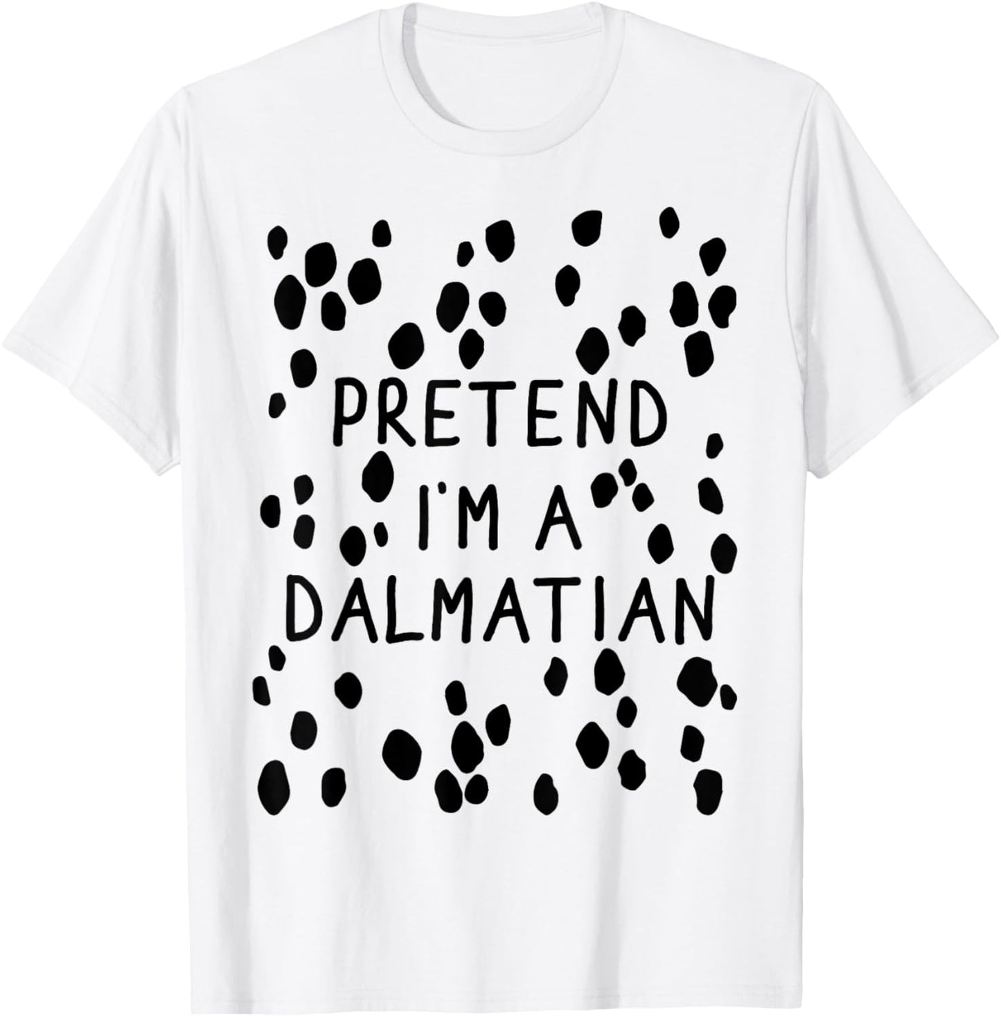 Pretend Im dalmatian with back lazy costume halloween party T-Shirt