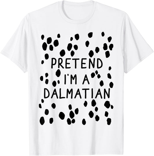 Pretend Im dalmatian with back lazy costume halloween party T-Shirt